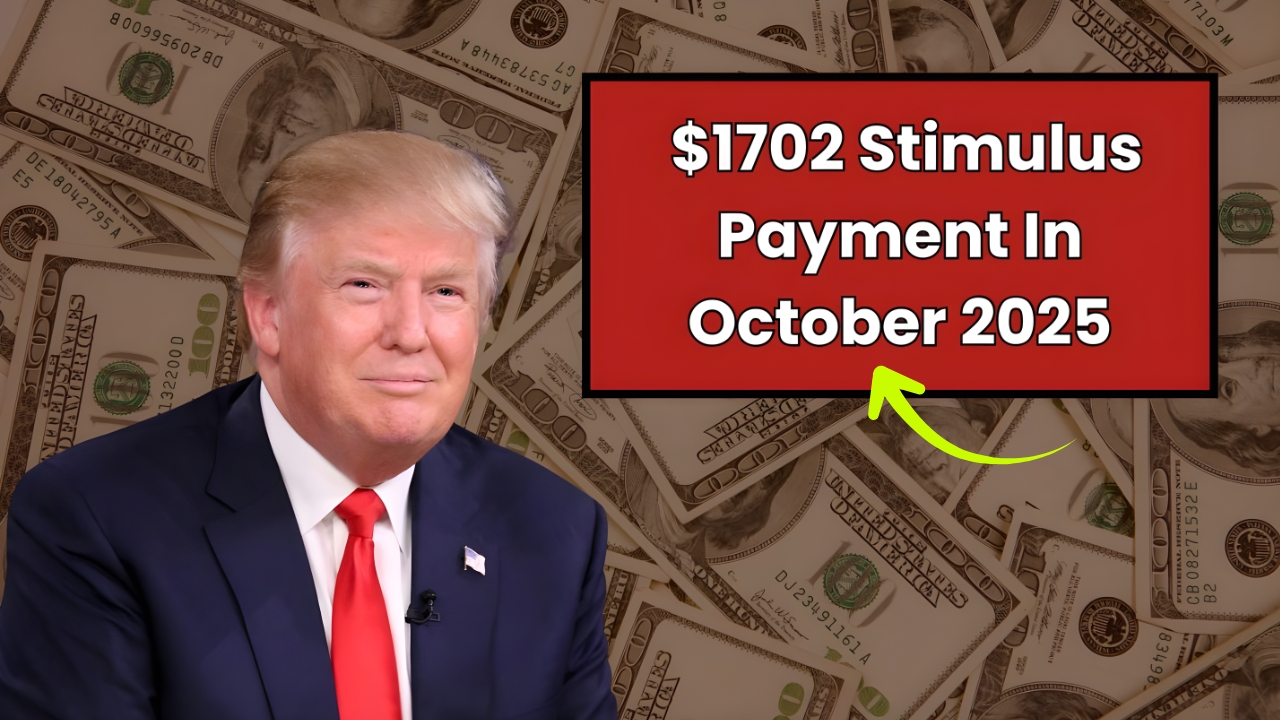 $1,702 Stimulus Checks in October 2025
