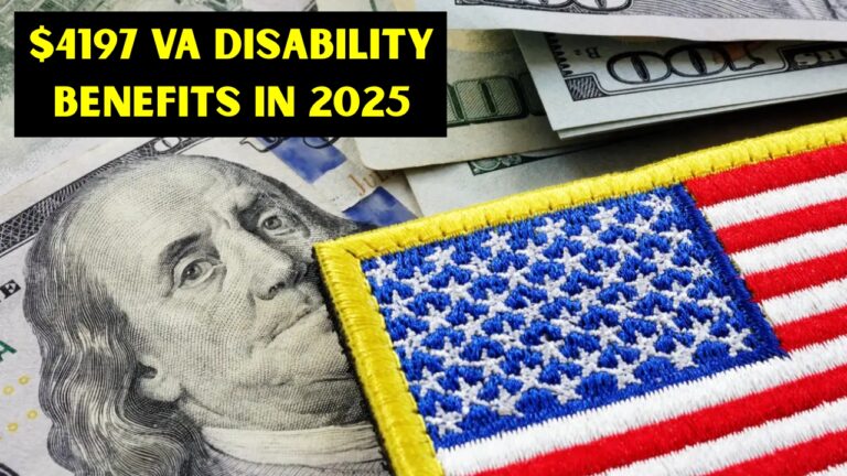 $4197 VA Disability Benefits in 2025