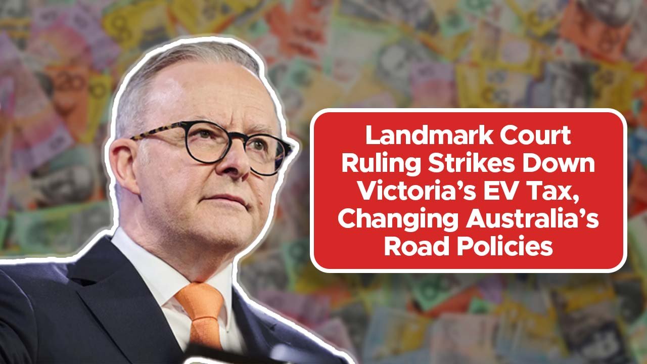 Landmark Court Ruling Strikes Down Victoria’s EV Tax, Changing Australia’s Road Policies