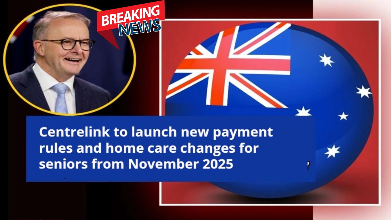 November 2025 Centrelink Changes – New Payment and Home Care Rules for Older Australians