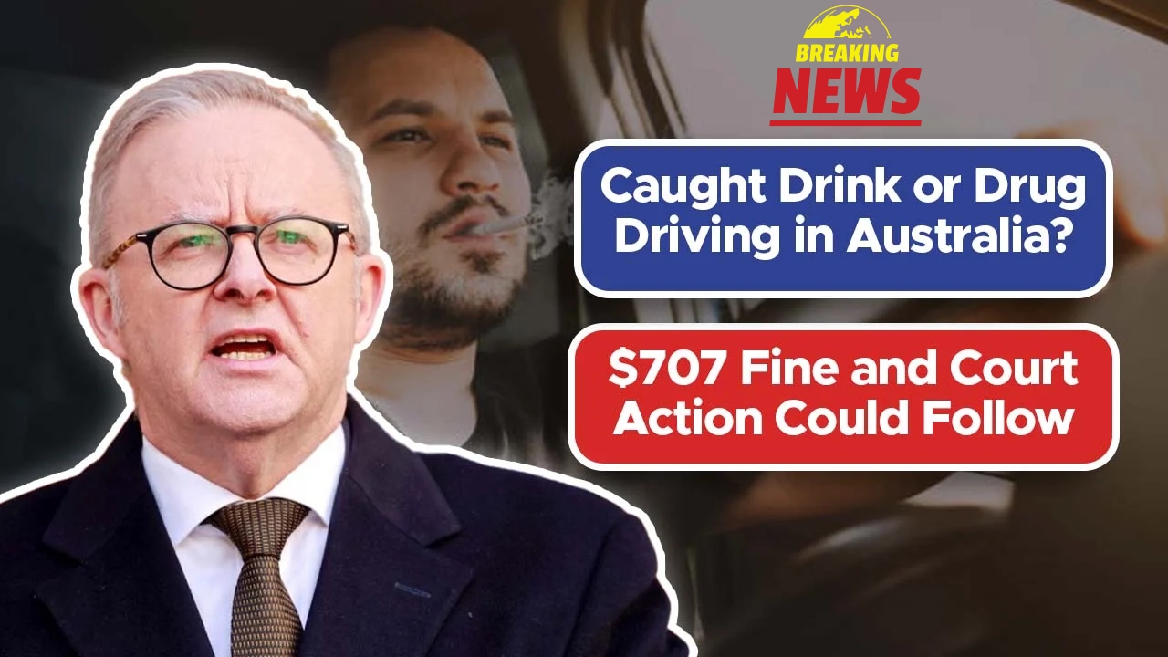 Australia 2025 Drink & Drug Driving Penalties – $707 Fine and Possible Court Action