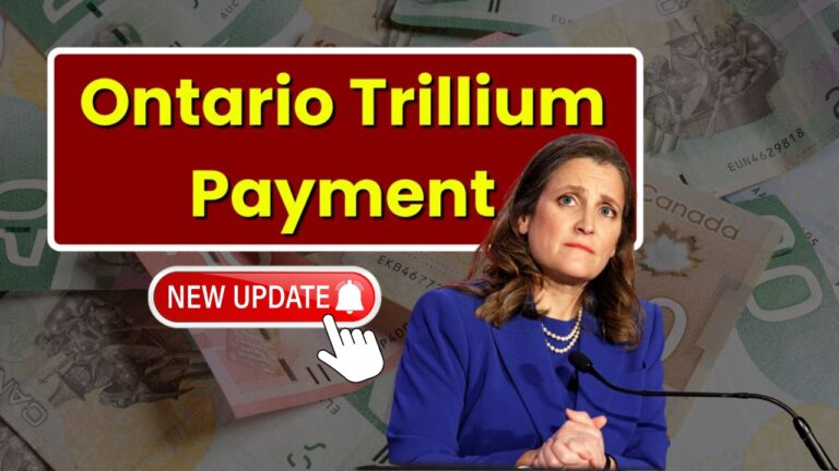 Ontario Trillium Benefit 2025 – Payment Dates, Eligibility & $360 Payout Details