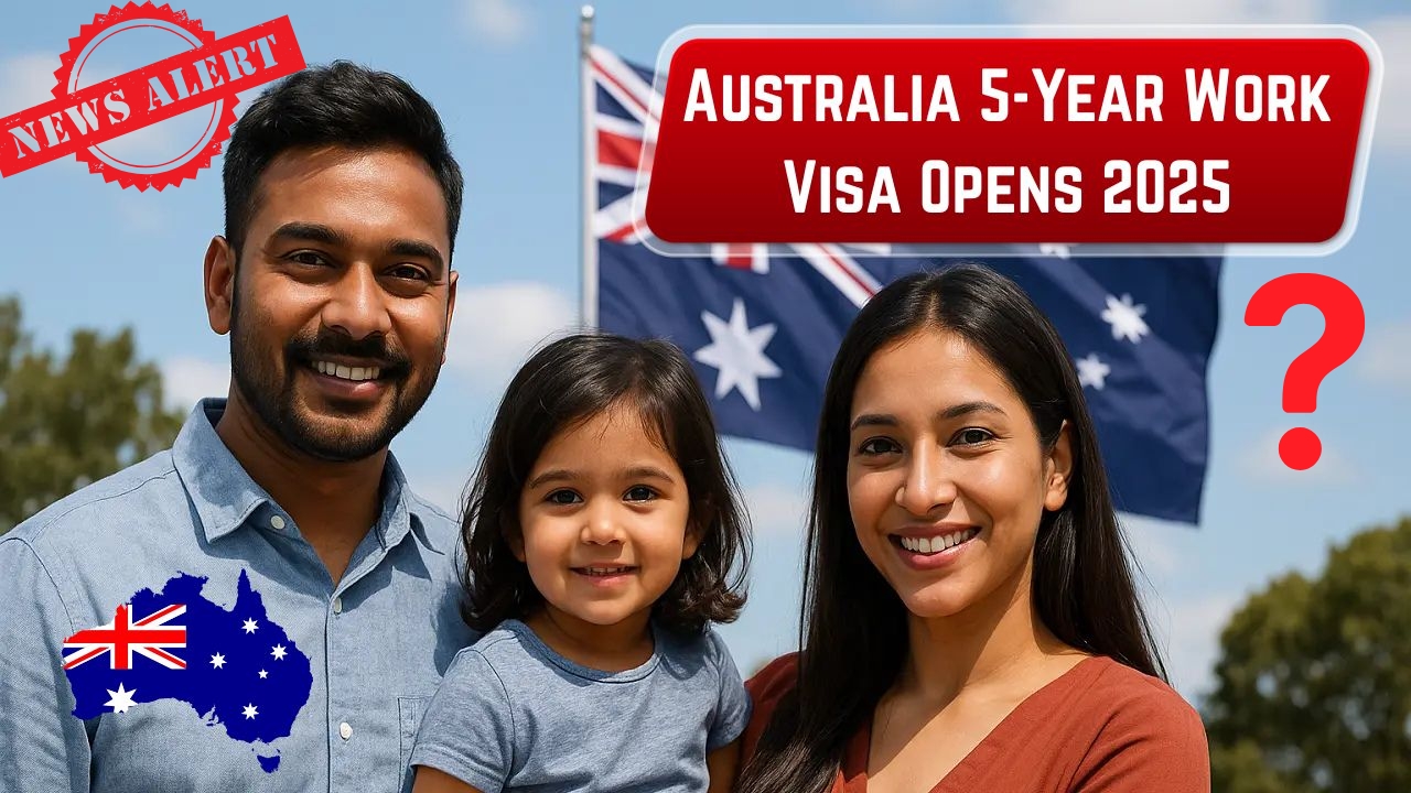 Australia 5-Year Work Visa 2025 – Subclass 494 Opens for Families, Eligibility & Rules