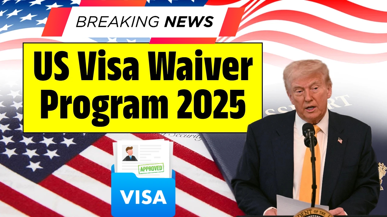 US Visa Waiver Program 2025 – Updated List of Eligible Countries Released