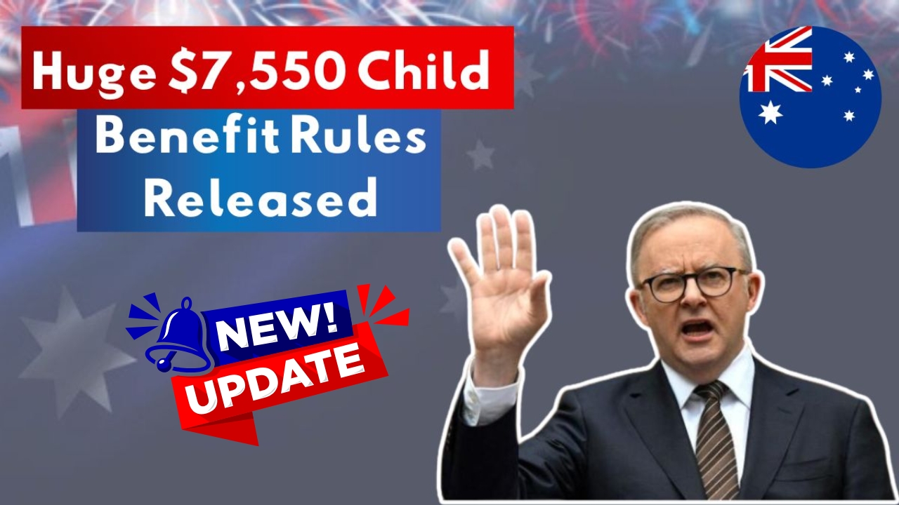 $7,550 Child Benefit Australia 2025 – Payment Dates, Eligibility & Claim Process