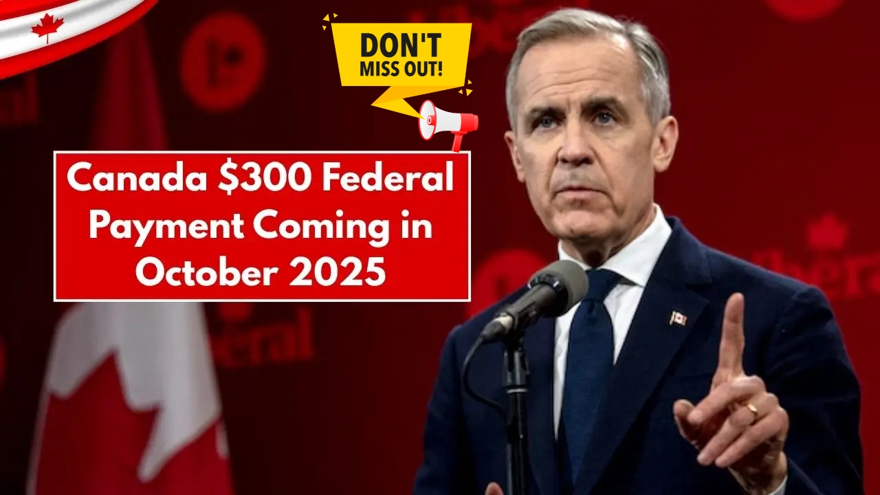 Canada $300 Bonus Payment October 2025 – One-Time Deposit You Shouldn’t Miss