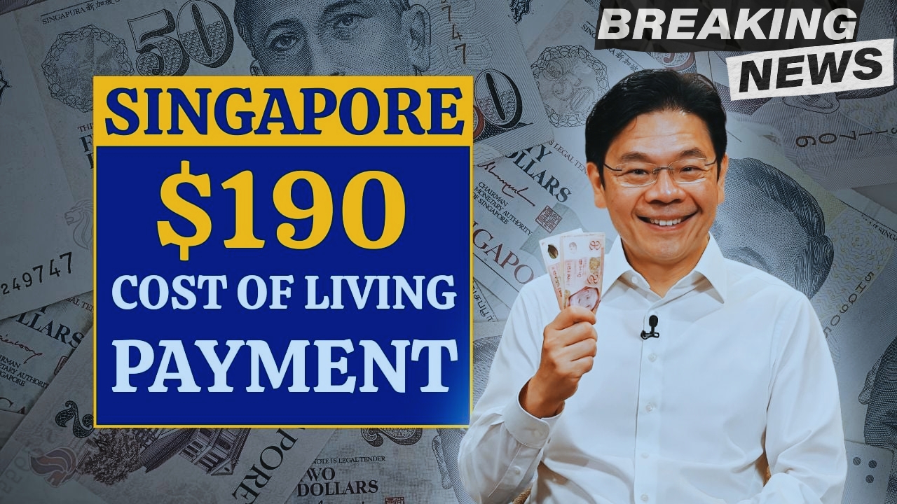 Singapore $190 Cost of Living Top-Up 2025 – Payments Begin from 28 Oct
