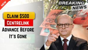 $500 Centrelink Advance Payment 2025 – How to Apply, Eligibility & Payout Details