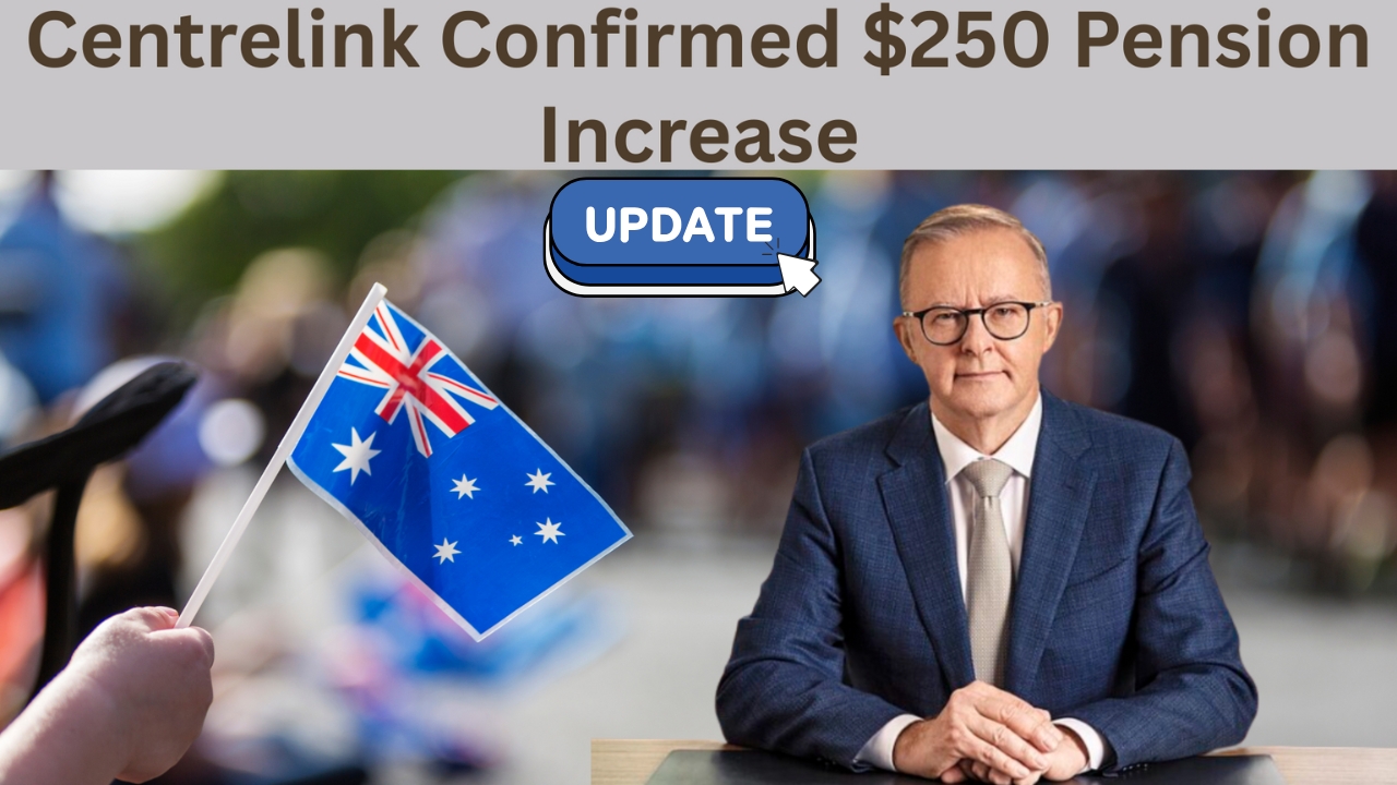 Centrelink $250 Support for Pensioners in October 2025 – Who Gets It and When