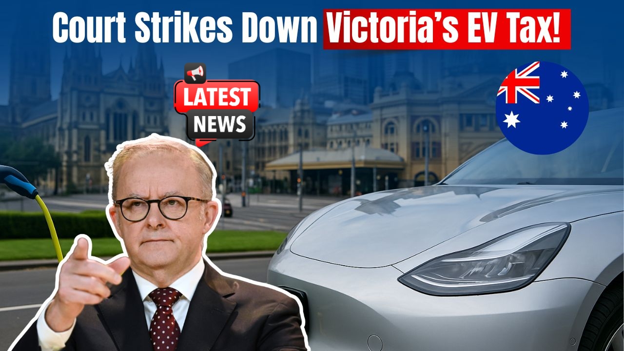 Victory for EV Owners: Court Overturns Victoria’s EV Tax – Major Policy Shakeup Ahead