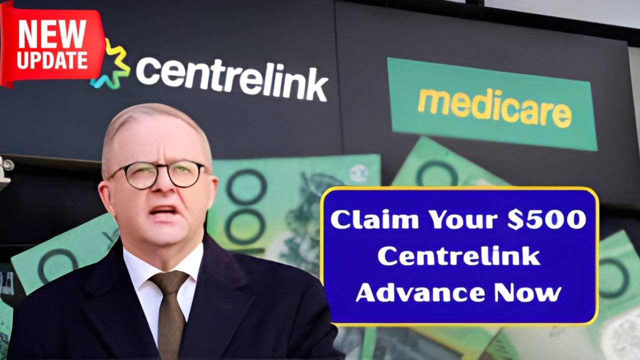 $500 Centrelink Advance Payment 2025 – Who Qualifies and How to Apply Easily