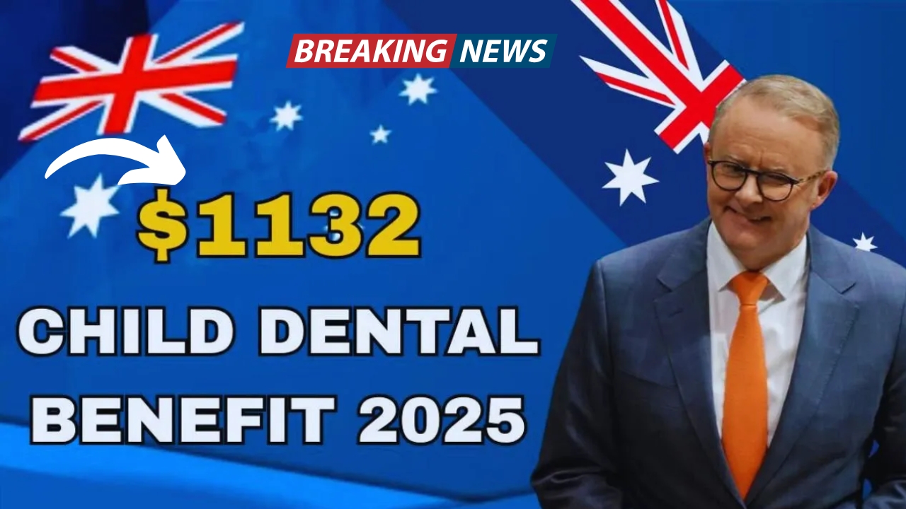 Australia Child Dental Benefits Schedule 2025 – Claim Up to $1,132 for Your Child’s Dental Care