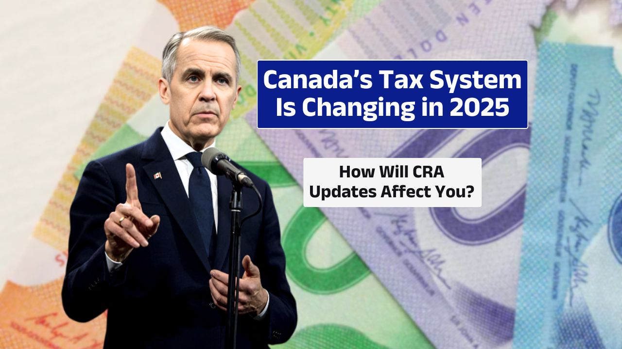 CRA Announces 2025 Tax Overhaul – Big Changes Ahead for Canadian Workers & Retirees
