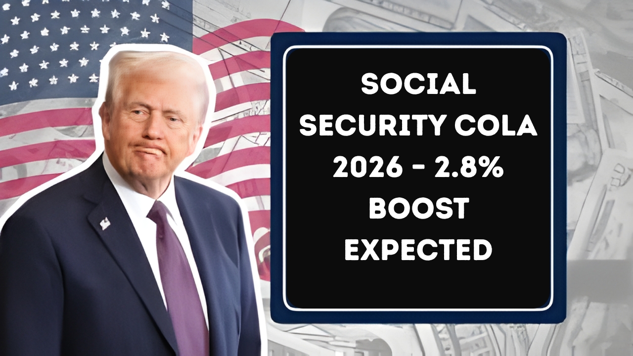 Social Security COLA 2026 – 2.8% Boost Expected, Here’s When It Will Be Announced